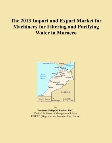 The 2013 Import and Export Market for Machinery for Filtering and Purifying Water in Morocco